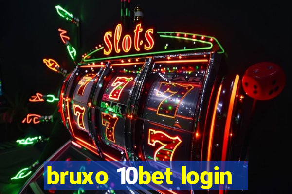 bruxo 10bet login